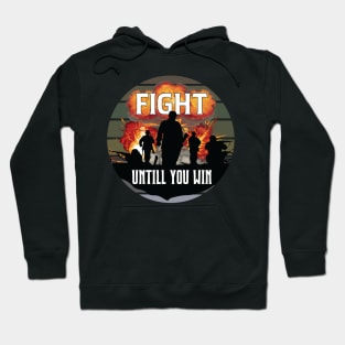 Be The Strong Army, Fight Until You Win Hoodie